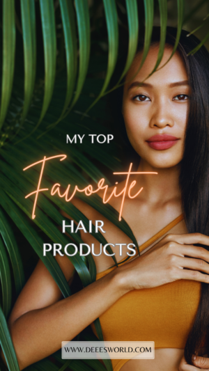 My Top Favorite Hair Products